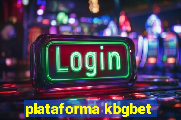 plataforma kbgbet